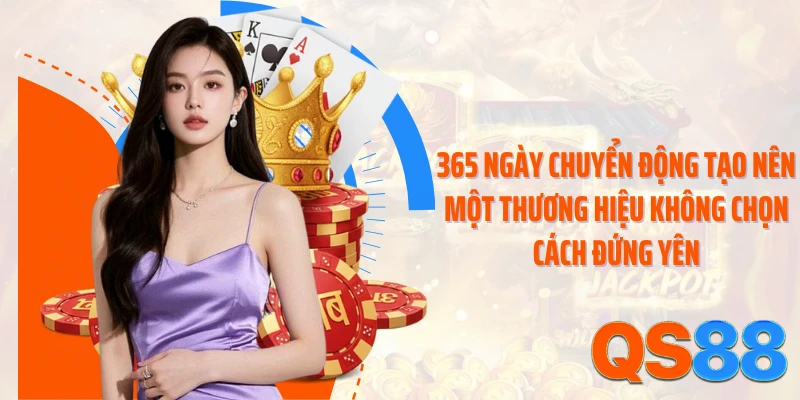 365 ngày chuyển động tạo nên một thương hiệu không chọn cách đứng yên