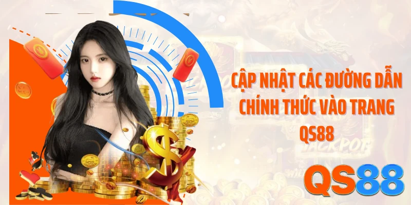Cập nhật các đường dẫn chính thức vào trang QS88