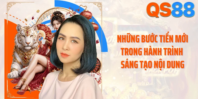 Những bước tiến mới trong hành trình sáng tạo nội dung